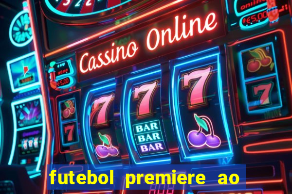 futebol premiere ao vivo gratis